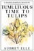 Tumultuous Time to Tulips - Madis Harrah Mysteries, #2