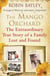 The Mango Orchard - The extraordinary true story of a family lost and found