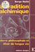La tradition alchimique - Pierre philosophale et élixir de longue vie