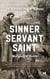 Sinner, Servant, Saint: A Novel Based on the Life of St. Francis of Assisi