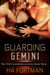 Guarding Gemini - The UGS Constellation Series, #3