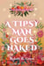 A Tipsy Man Goes Naked - Love Tales and Recipes, #1