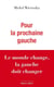 Pour la prochaine gauche - Le monde change, la gauche doit changer