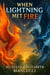 When Lightning Met Fire