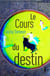 Le Cours du destin