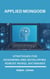 Applied MongoDB: Strategies for Designing and Developing Robust NoSQL Databases