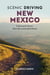 Scenic Driving New Mexico - Exploring the State's Most Spectacular Back Roads