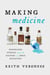 Making Medicine - Surprising Stories from the History of Drug Discovery