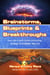 Brainstorms, Blueprints & Breakthroughs: Your Life Coach Guide Unlocking 11 Keys To A Better You 2.0