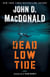 Dead Low Tide - A Novel