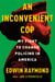 An Inconvenient Cop - My Fight to Change Policing in America