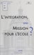 L'Intégration : une mission pour l'école ? - Journée d'études du 22 janvier 1997