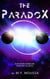 The Paradox : Our Future is Obscure. Their Past is a Myth