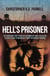 Hell's Prisoner - The Shocking True Story Of An Innocent Man Jailed For Eleven Years In Indonesia's Most Notorious Prisons