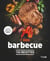 I love barbecue - 150 recettes