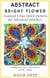 Abstract Bright Flower | Counted Cross Stitch Pattern for Advanced Stitchers - Abstract Cross Stitch