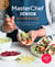 MasterChef Junior Cookbook - Bold Recipes and Essential Techniques to Inspire Young Cooks