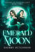 Emerald Moon, Sisters of Conjure Cove - Sisters of Conjure Cove Series, #3