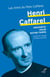 HENRI CAFFAREL, UN PROPHÈTE POUR NOTRE TEMPS