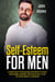 Self-Esteem for Men: 5 Simple But Overlooked Methods to Start an Inner Journey and Which Will Stop You Being a Doormat