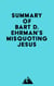 Summary of Bart D. Ehrman's Misquoting Jesus