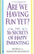 Are We Having Fun Yet? - The 16 Secrets of Happy Parenting