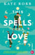 This Spells Love - Une cosy romance Friends-to-lovers magique !