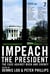 Impeach the President - The Case Against Bush and Cheney