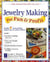 Jewelry Making for Fun & Profit - Make Money Doing What You Love!