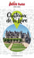 Guide Châteaux De La Loire 2025 Petit Futé