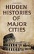 Hidden Histories of Major Cities