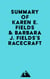 Summary of Karen E. Fields & Barbara J. Fields's Racecraft