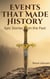 Events That Made History: Epic Stories from the Past