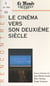 Le cinéma vers son deuxième siècle - Colloque international, 20 et 21 mars 1995, Odéon-Théâtre de l'Europe