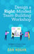 Design a Right-Minded, Team-Building Workshop: 12 Steps to Create a Team That Works as One - Right-Minded Teamwork, #6