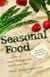 Seasonal Food - A guide to what's in season when and why