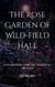The Rose Garden of Wild-field Hall: Love Blooms Amid the Thorns of the Past