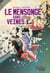 Le mensonge dans les veines