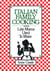 Italian Family Cooking - Like Mama Used to Make: A Cookbook