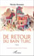 De retour du bain turc - Récit