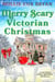 Merry Scary Victorian Christmas - A Victoria Town Mystery Novella, #3