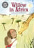 Willow in Africa - Independent Reading 16