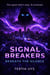 Beneath the silence - Signal Breakers, #2