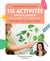 115 activités simples et ludiques pour s'éveiller de 3 mois à 6 ans - Multi-apprentissage · Créativité · 100% récup  · Vie quotidienne