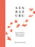 Senbazuru - Small Steps to Hope, Healing and Happiness