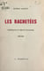 Les rachetées - Portraits et récits de Bagne, 1942-1945