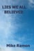 Lies We All Believed