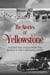 Stories of Yellowstone - Adventure Tales from the World's First National Park