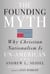 The Founding Myth - Why Christian Nationalism Is Un-American