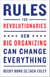 Rules for Revolutionaries - How Big Organizing Can Change Everything
